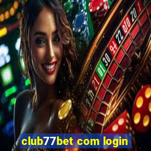 club77bet com login